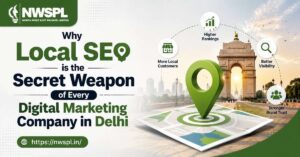 Why Local SEO is the Secret Weapon of Every Digital Marketing Company in Delhi