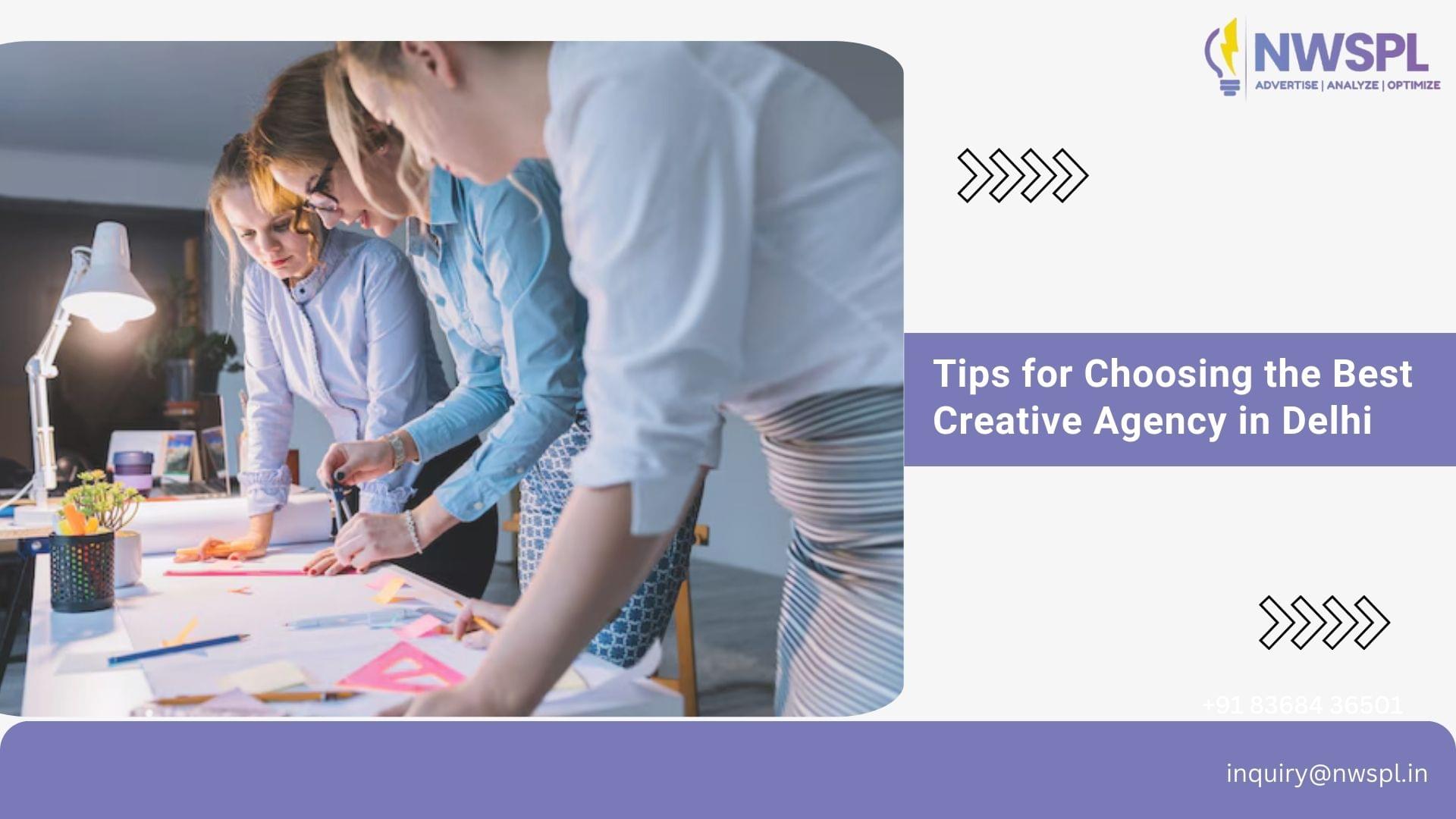 Tips for Choosing the Best Creative Agency in Delhi